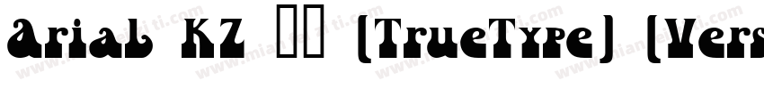 Arial KZ 常规 (TrueType) (Version 25字体转换